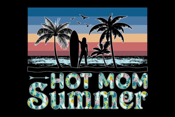 Hot Mom Summer Beach Graphics & T-Shirt Designs Review