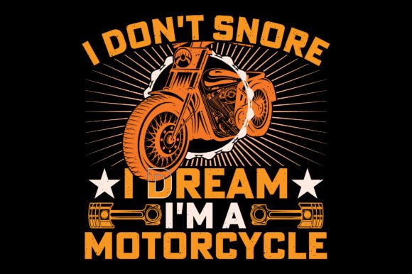 I Don t Snore Motorcycle T-Shirt Graphic Review
